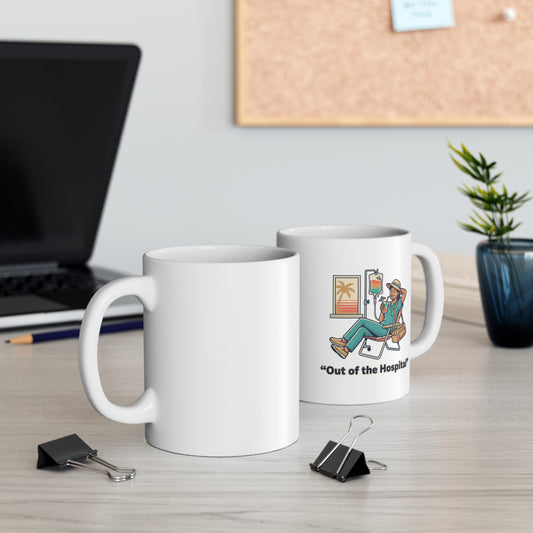 Nurse Mug “Out of the Hospital” – Medical Humor Coffee Cup, Nurse Gift, Doctor & Healthcare Worker Relaxation Mug