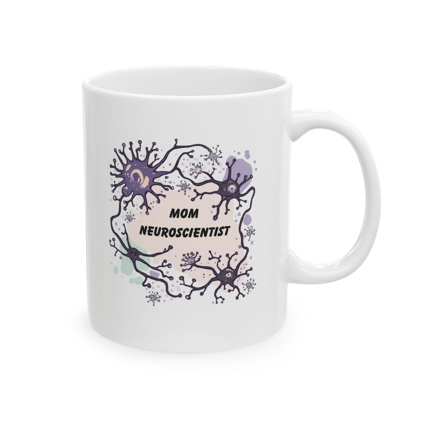 Mom Neuroscientist Mug –  Neuron Coffee Mug for Scientist