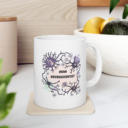 Mom Neuroscientist Mug –  Neuron Coffee Mug for Scientist