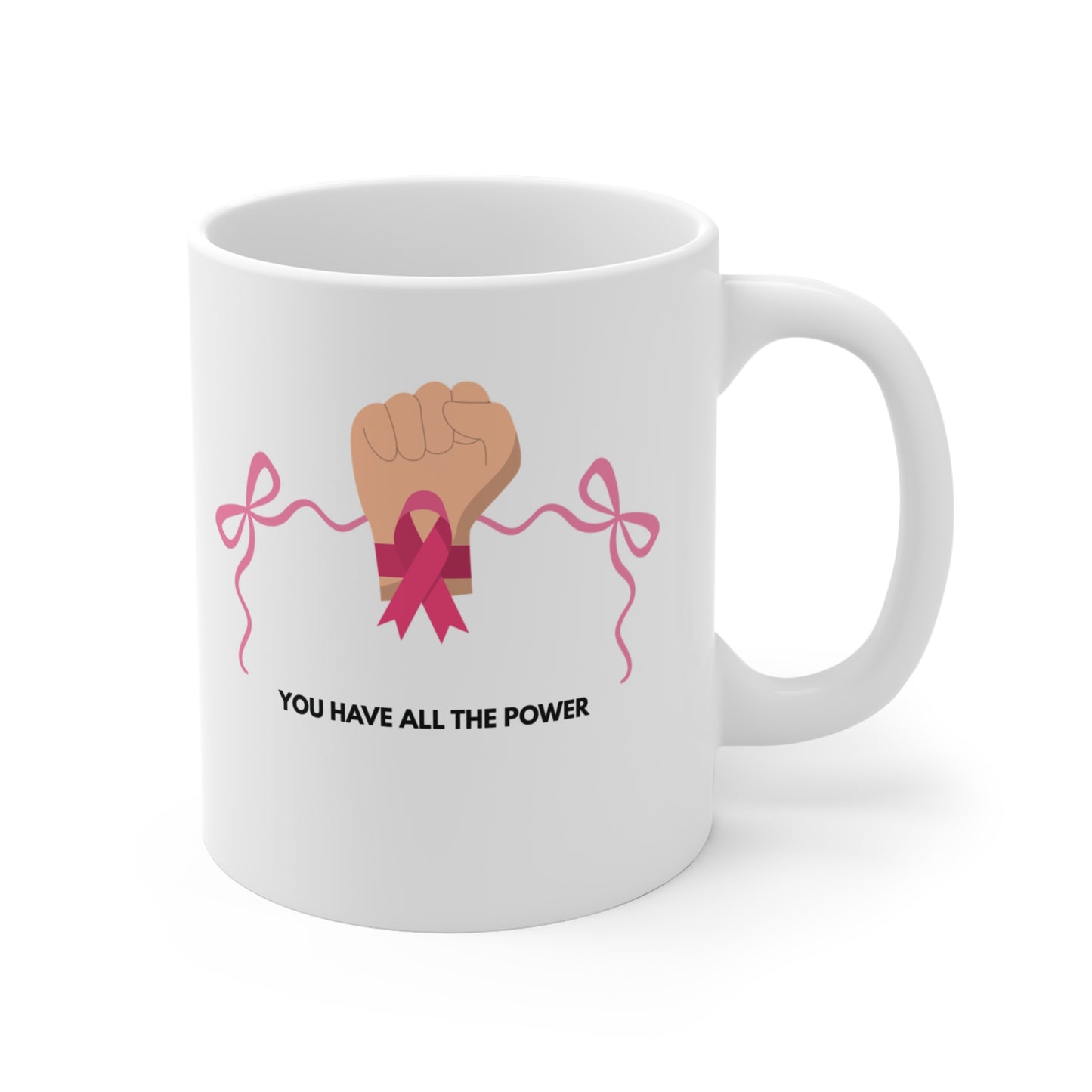 You Have All the Power Mug – Breast Cancer Awareness Support Gift with Pink Ribbon Design