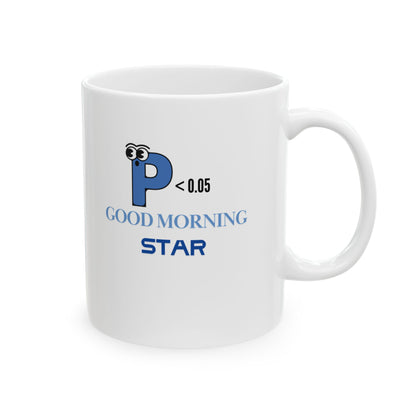 P < 0.05 Mug – Good Morning Star Statistics Design