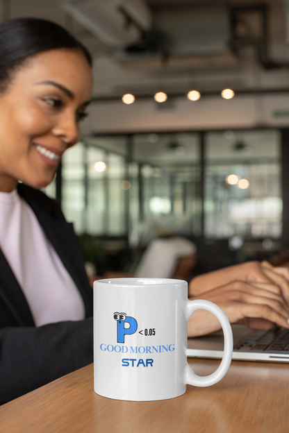 P < 0.05 Mug – Good Morning Star Statistics Design
