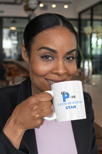P < 0.05 Mug – Good Morning Star Statistics Design