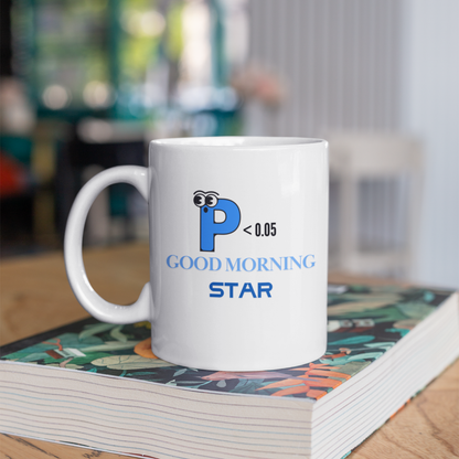 P < 0.05 Mug – Good Morning Star Statistics Design