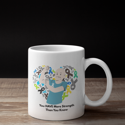 More Strength Than You Know Mug – Inspirational Cancer Awareness Support Gift