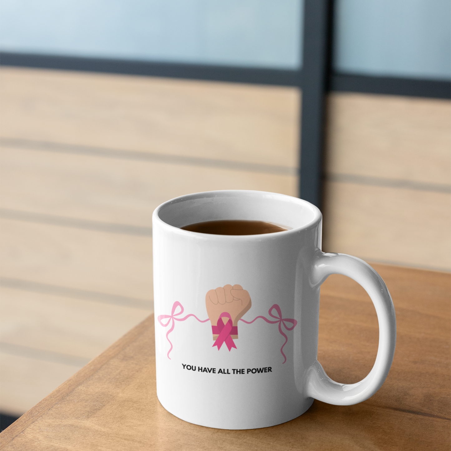 Breast Cancer Awareness Ceramic Mug — “You Have All the Power” Empowerment Design
