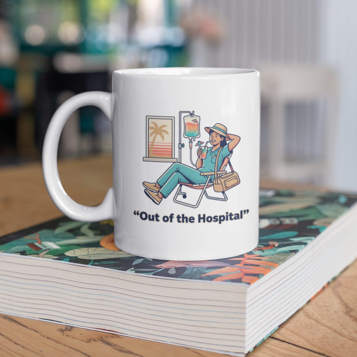 Nurse Mug “Out of the Hospital” – Medical Humor Coffee Cup, Nurse Gift, Doctor & Healthcare Worker Relaxation Mug