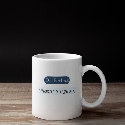 Dr. Perfect Mug – Plastic Surgeon Minimalist Design