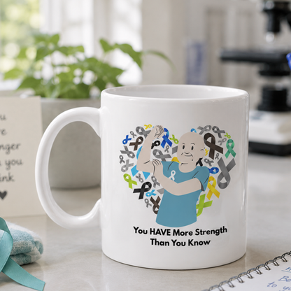 More Strength Than You Know Mug – Inspirational Cancer Awareness Support Gift