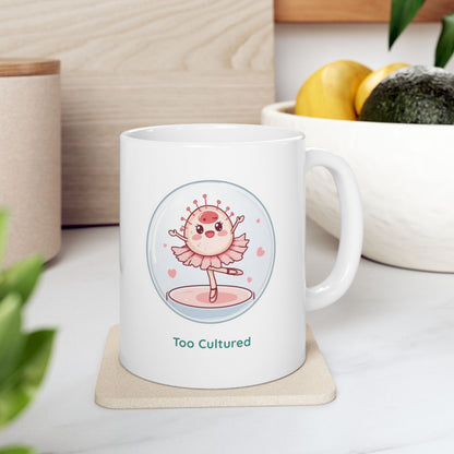 “Too Cultured” Funny Biology Mug | Cell Culture Gift